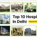 Top 10 Hospitals in Delhi 