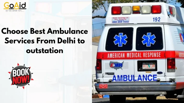 Ambulance Services From Delhi to outstation