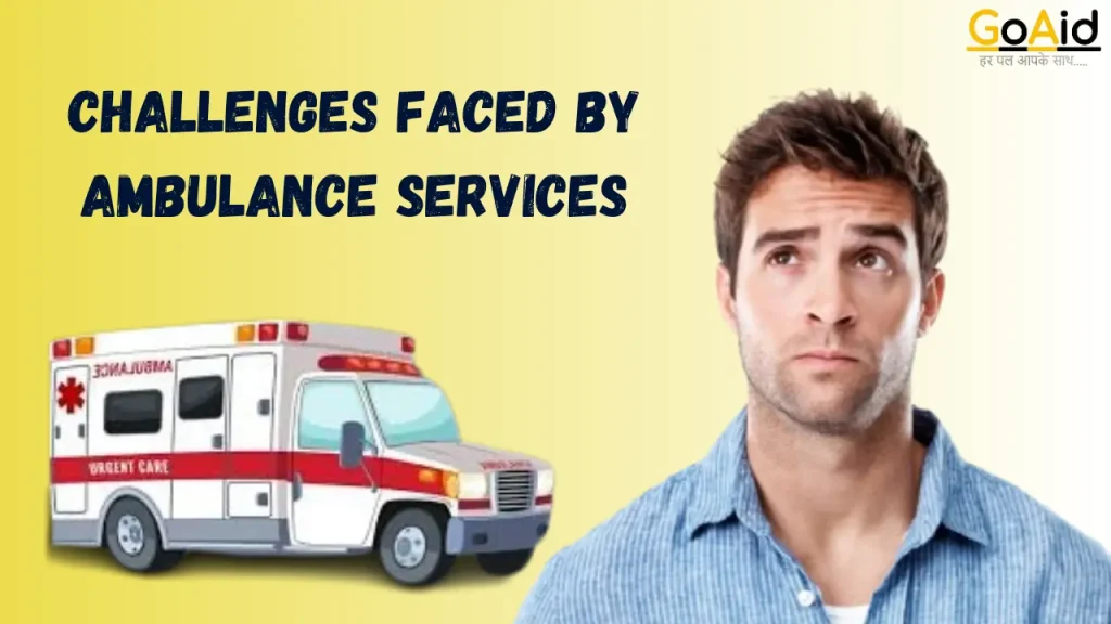 Challenges Faced by Ambulance Services