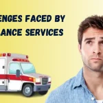 Challenges Faced by Ambulance Services