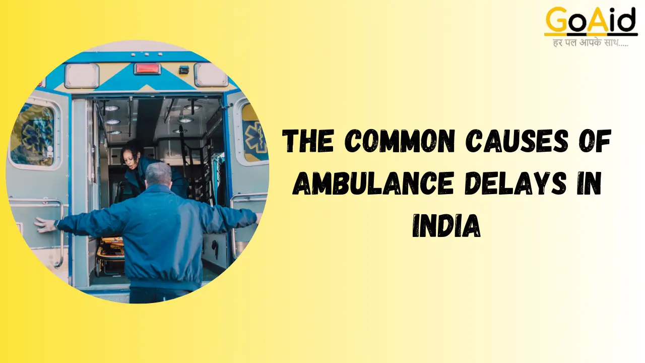Comman Causes of ambulance Delays in India