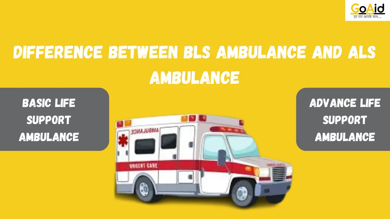 Difference BLS Ambulance nd ALS ambulance