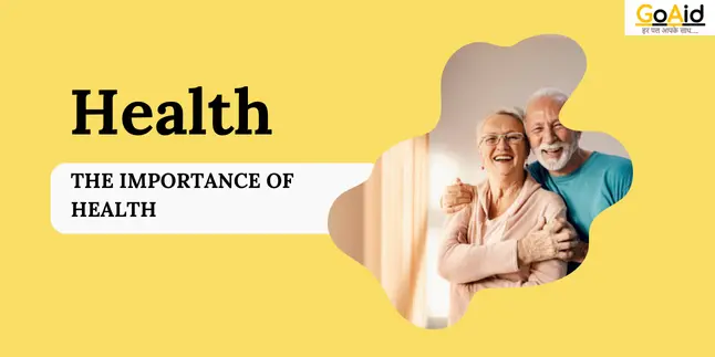 the Importance of Health - GoAid