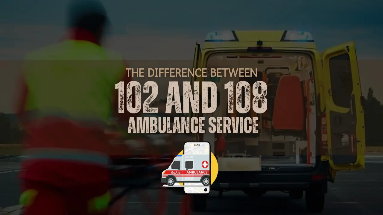 The Difference between 102 and 108 Ambulance Service