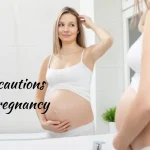 The Precautions during Pregnancy