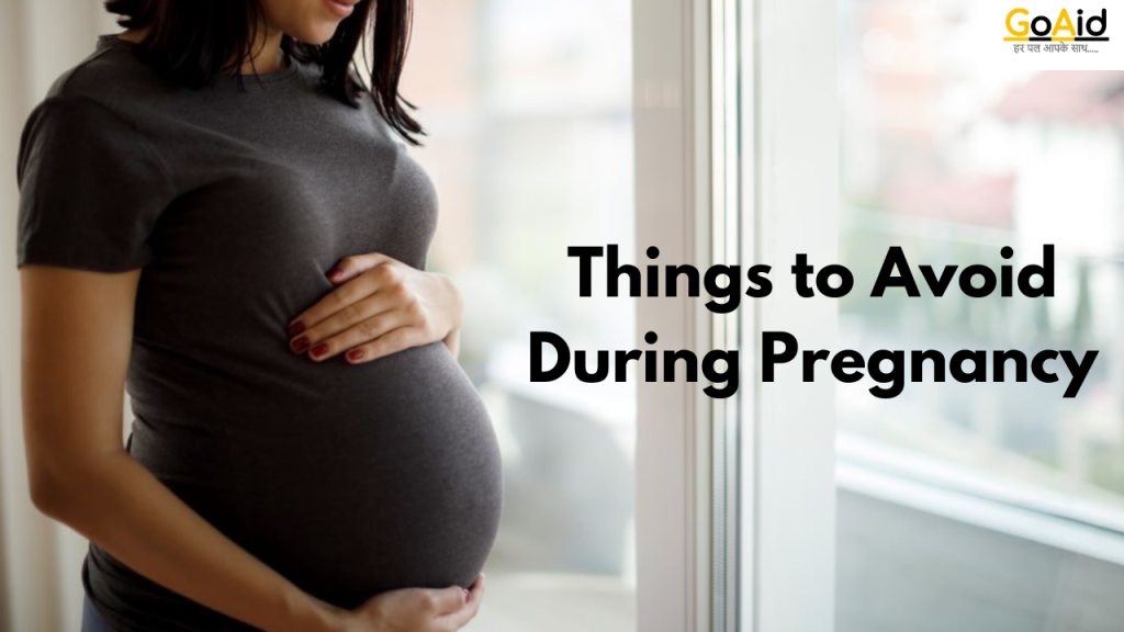 Things to Avoid During Pregnancy