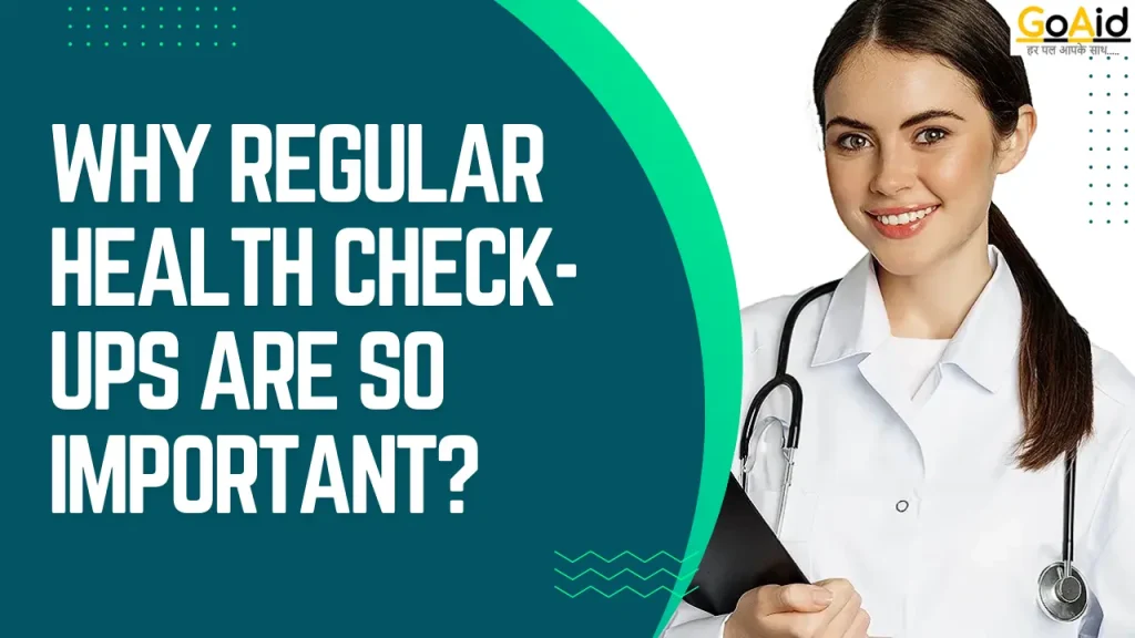 Why Regular Health Check-Ups Are So Important?
