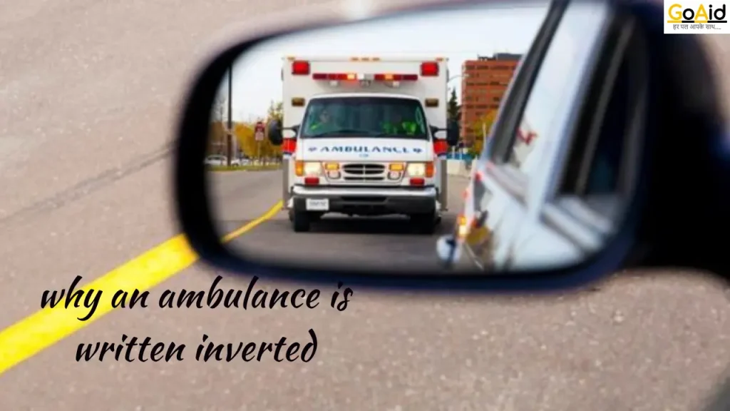 why an ambulance is written inverted