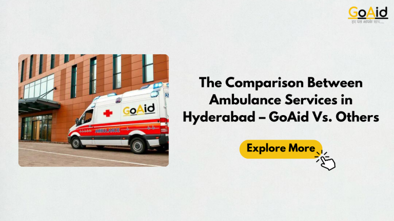 Compare Ambulance Services in Hyderabad – GoAid Vs. Others