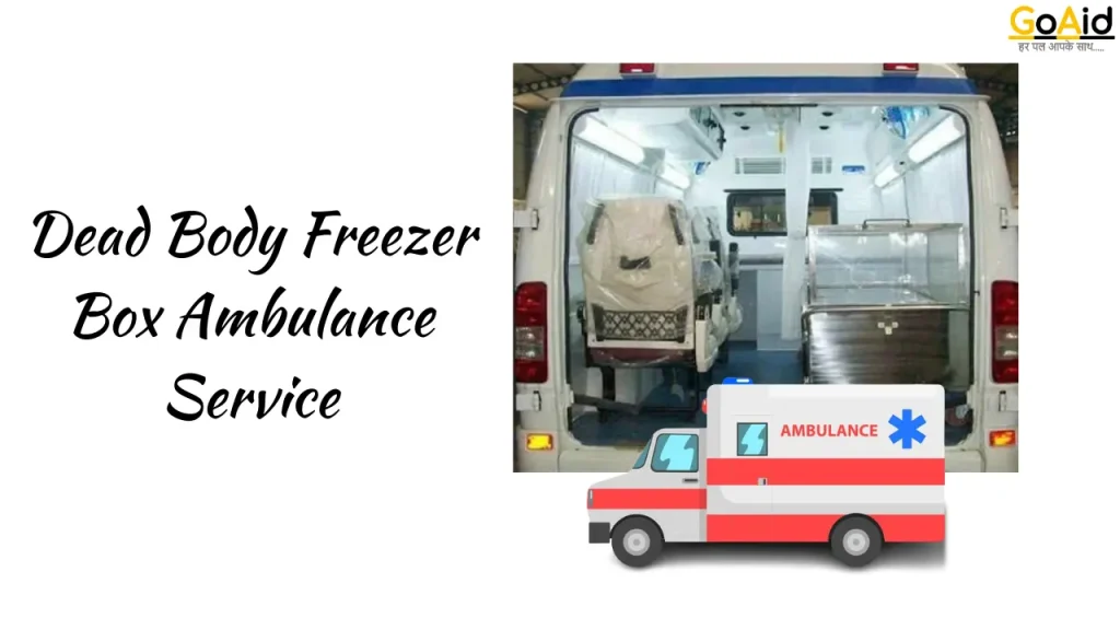 Dead Body Freezer Box Ambulance Service