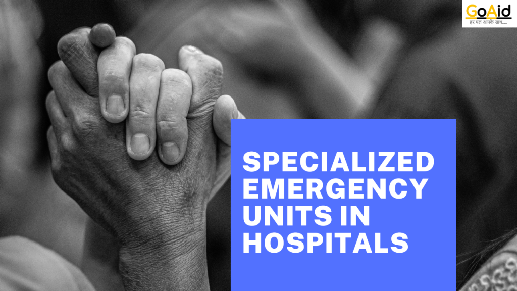 Specialized Emergency Units in Hospitals