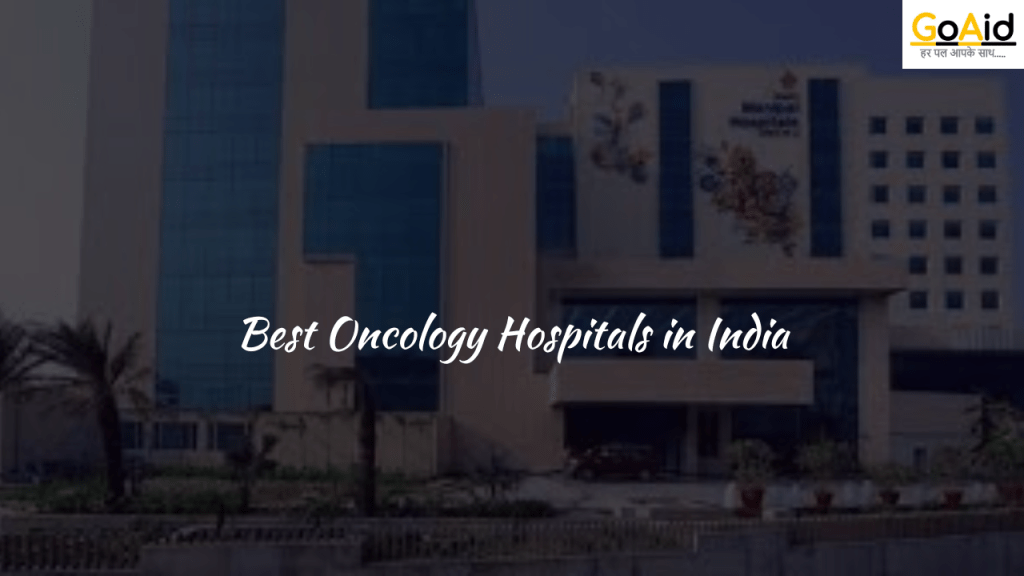 Best Oncology Hospitals in India