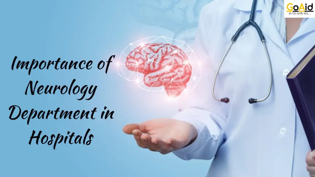 Importance of Neurology Department in Hospitals