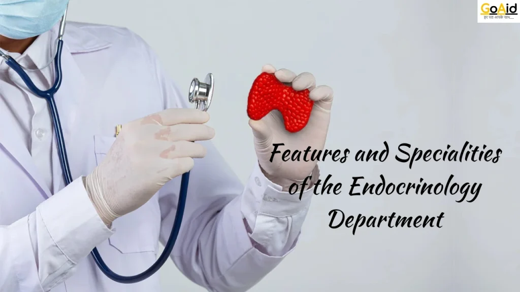 Features and Specialities of the Endocrinology Department