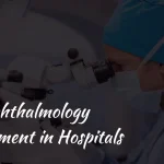 Ophthalmology Department in Hospitals