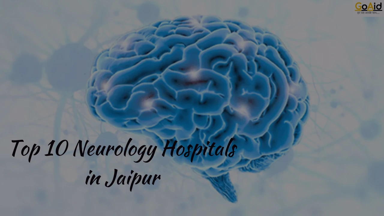 Top 10 Neurology Hospitals in Jaipur