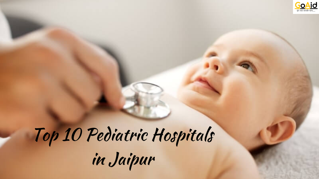 Top 10 Pediatric Hospitals in Jaipur