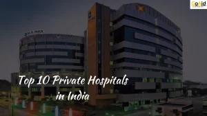 Top 10 Private Hospitals in India