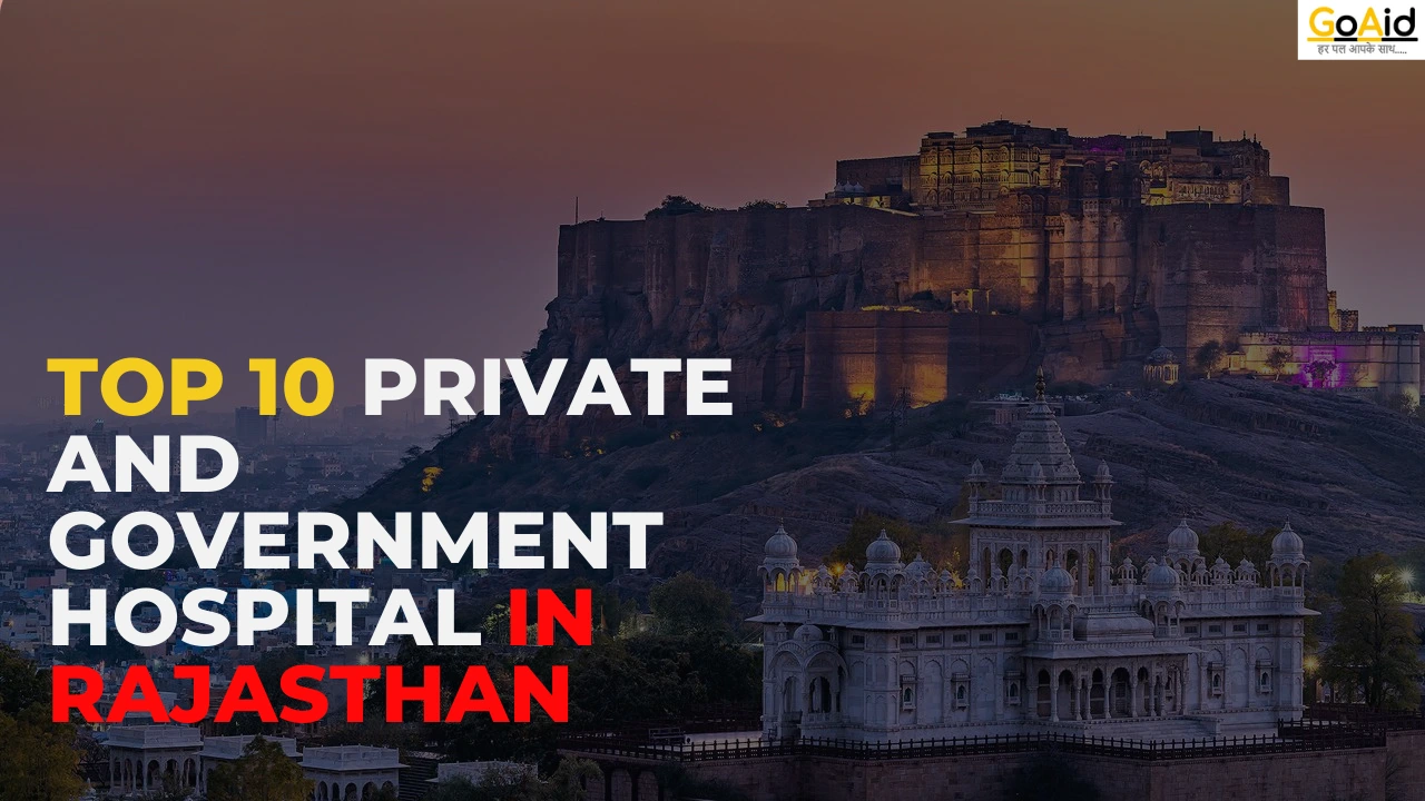 Top 10 Private and Government Hospital in Rajasthan