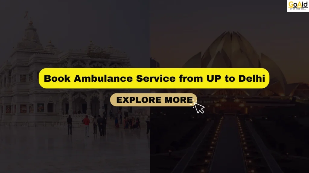 Book Ambulance Service from UP to Delhi