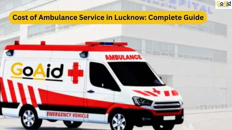 Cost of Ambulance Service in Lucknow Complete Guide