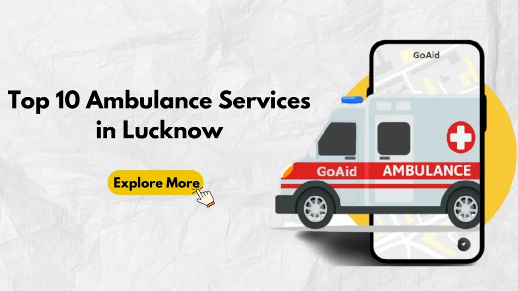 Top 10 Ambulance Services in Lucknow