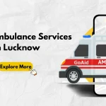 Top 10 Ambulance Services in Lucknow