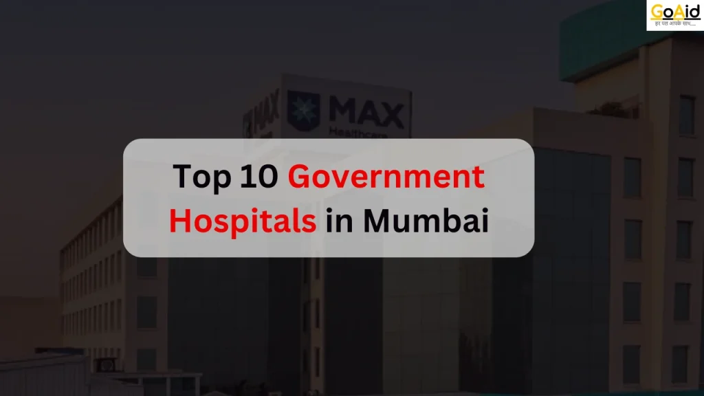 Top 10 Government Hospitals in Mumbai