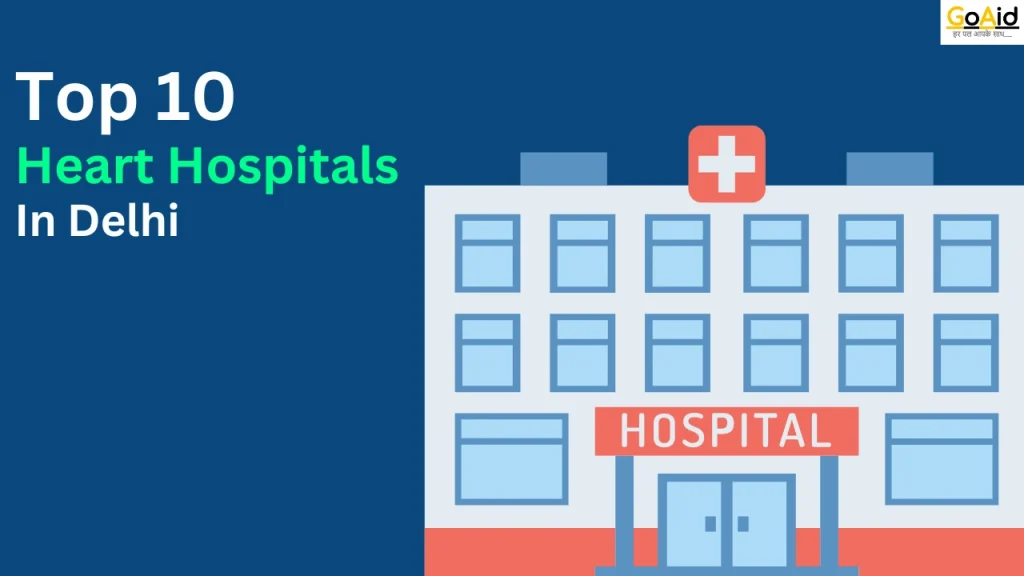 Top 10 Heart Hospital in Delhi