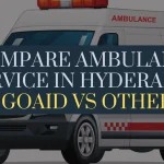 Compare Ambulance Service in Hyderabad: Goaid Vs Other