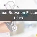 Difference between fissures and piles