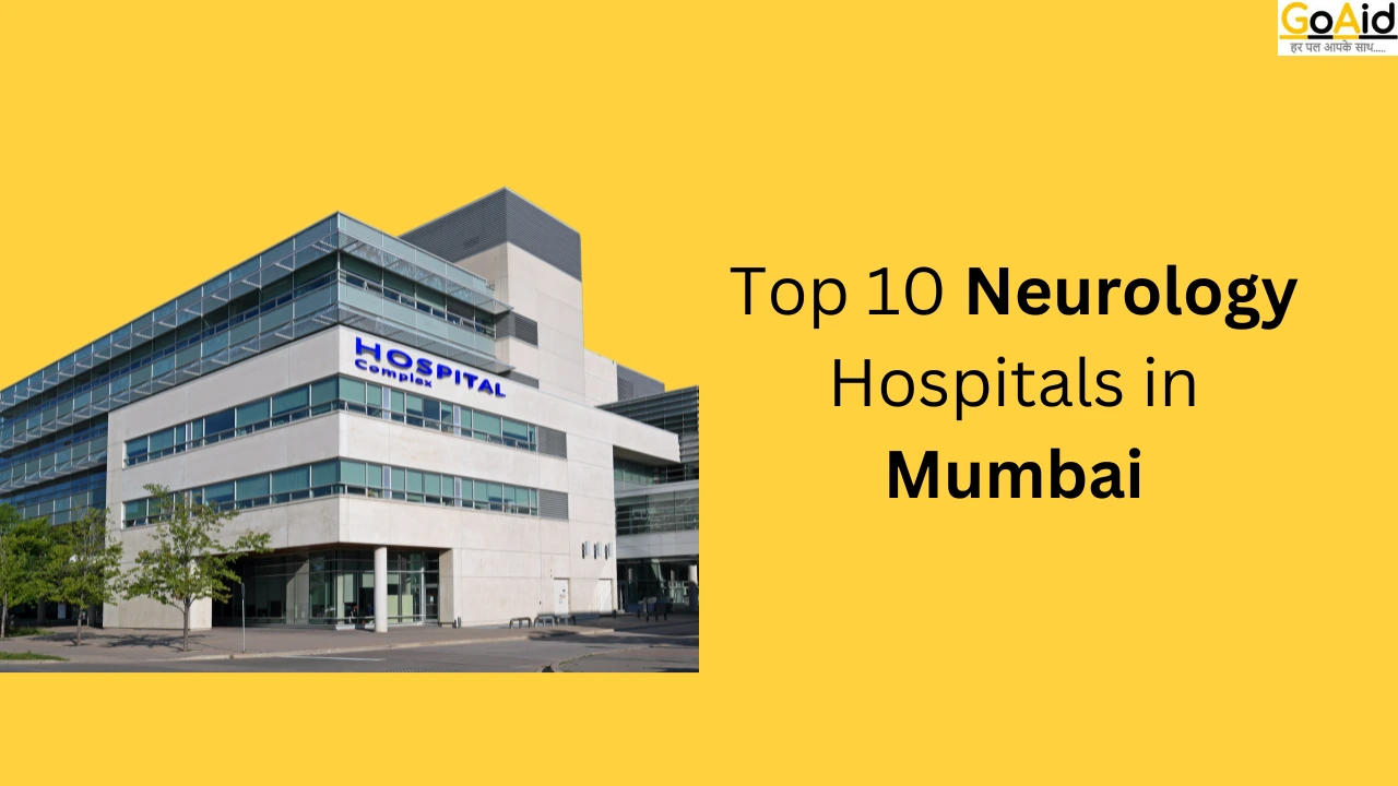 Top 10 Neurology Hospitals in Mumbai