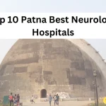 Top 10 Patna Best Neurology Hospitals