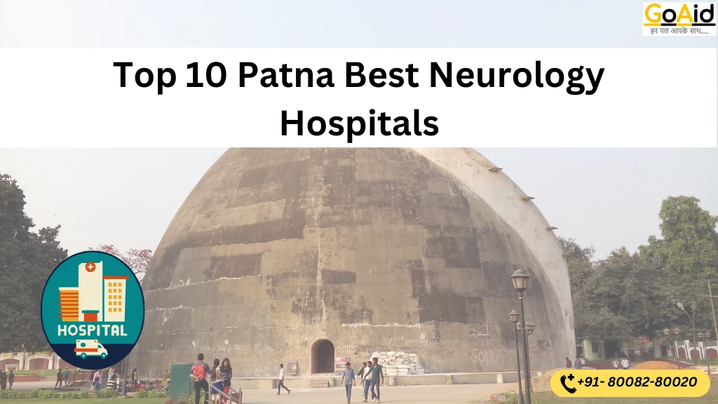 Top 10 Patna Best Neurology Hospitals