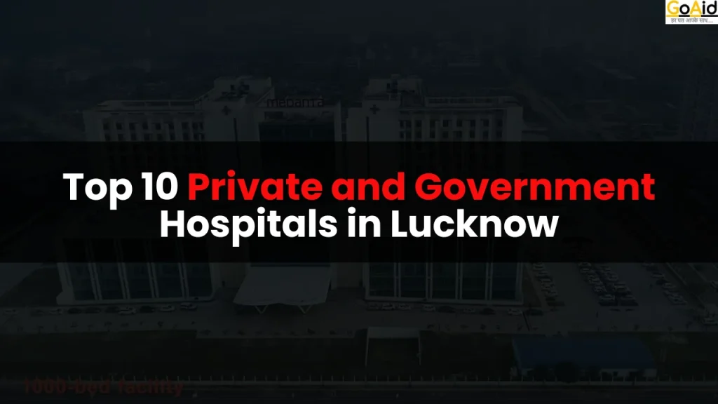 Top 10 Private and Government Hospitals in Lucknow