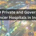 top 10 private and government cancer hospitals in India