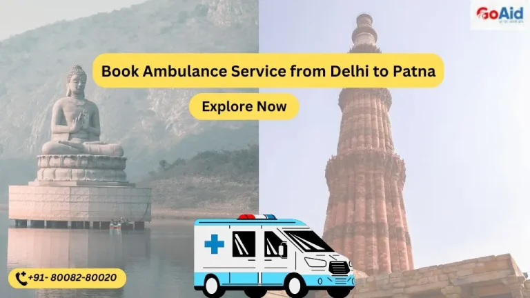 Ambulance Service from Delhi to Patna