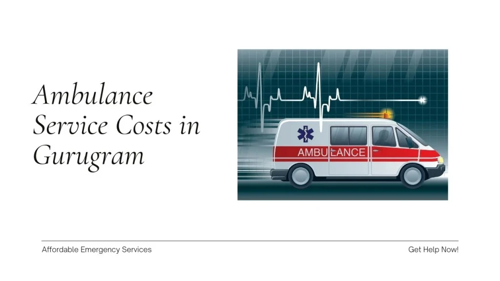 Cost of Ambulance service in Gurugram