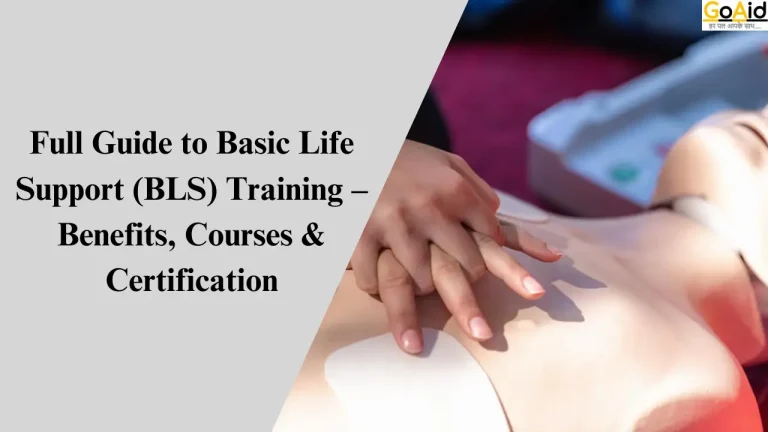 Full Guide to Basic Life Support (BLS) Training