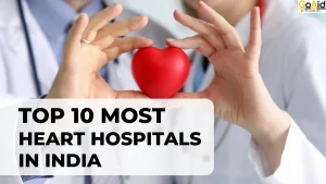 Top 10 Heart Hospitals in India